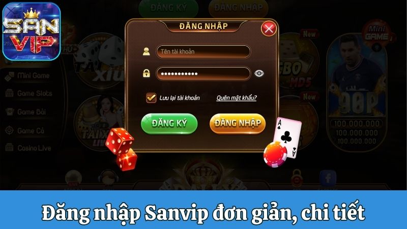 Đăng nhập Sanvip đơn giản, chi tiết