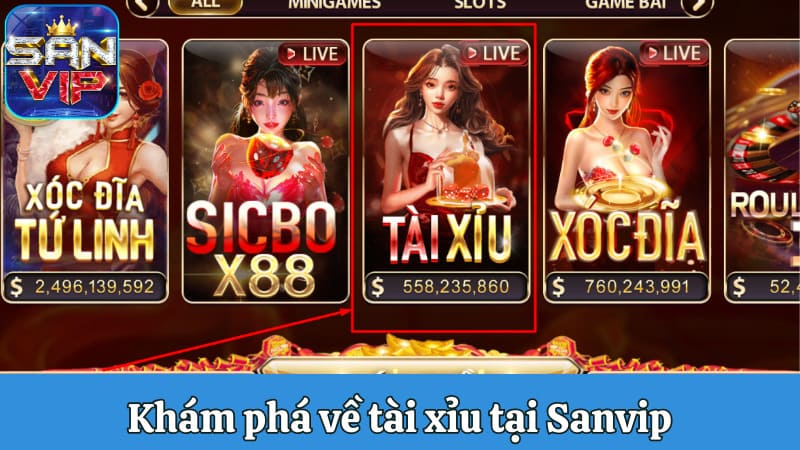 Khám phá về tài xỉu tại Sanvip
