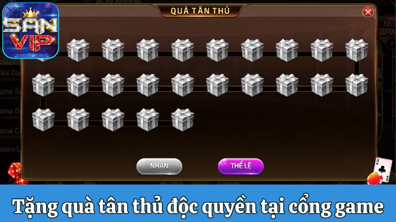 Tặng quà tân thủ độc quyền tại cổng game
